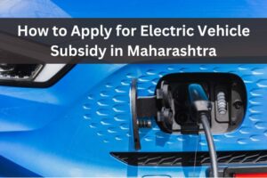 Electric Vehicle Subsidy in Maharashtra