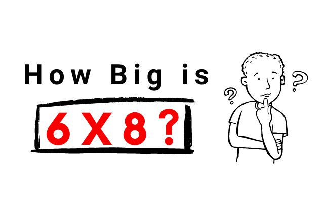 how-big-is-6x8