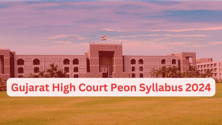 Gujarat High Court Peon Syllabus 2024