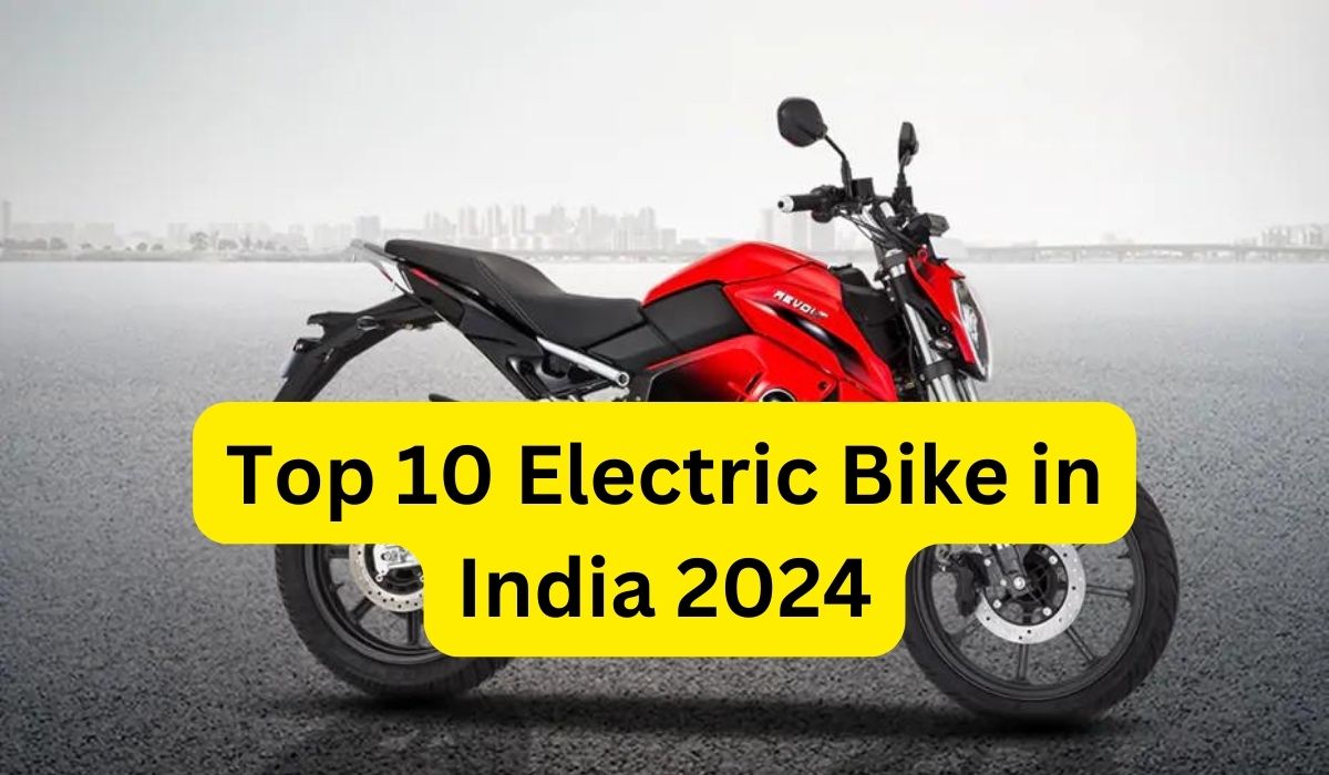 Top 10 Electric Bike in India 2024